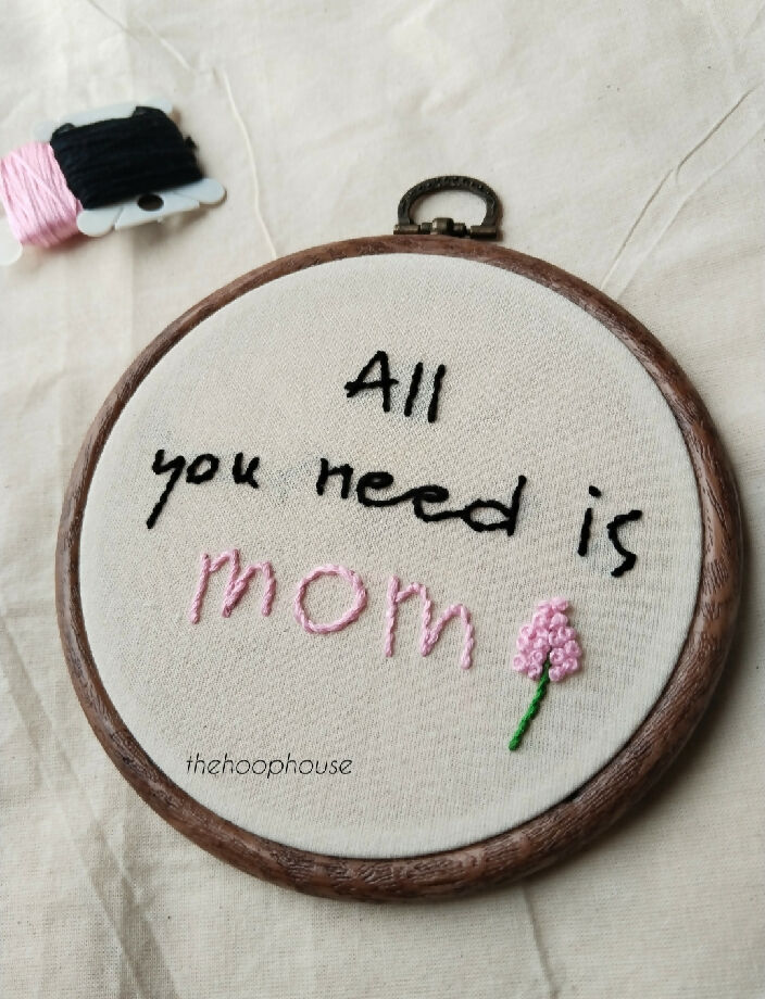 Mom Embroidery hoop , 4.5 inches, rubber hoop, premium quality cotton fabric and thread